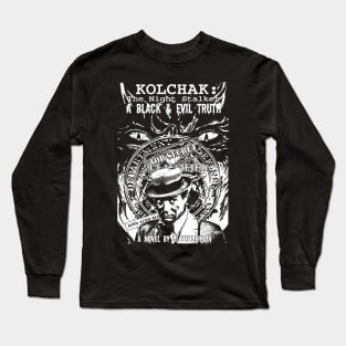 Pencil White Kolchak a black and evil truth Long Sleeve T-Shirt